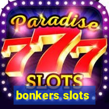 bonkers slots